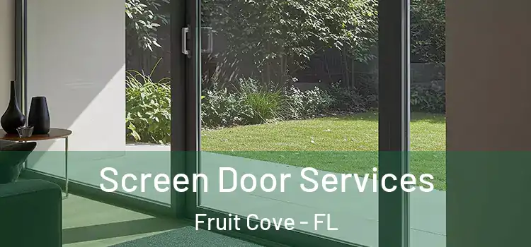Screen Door Services Fruit Cove - FL